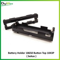 Battery Holder 18650 Button Top 1043P (bekas)