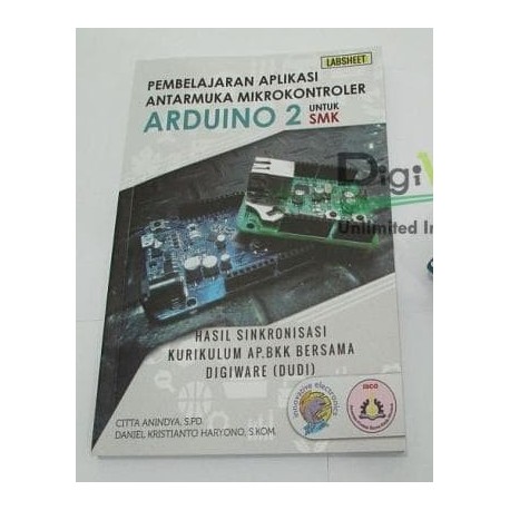 Labsheet Pembelajaran Aplikasi Antarmuka Mikrokontroler Arduino 2 untuk SMK