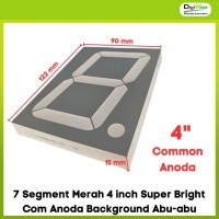 7 Segment Merah 4 inch Super Bright Com Anoda Background Abu-abu